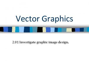 Disadvantage of vector graphics