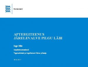 APTEEGITEENUS JRELEVALVE PILGU LBI Inge Me Inspektsiooniosakond Tegevuslubade