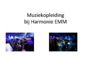 Muziekopleiding bij Harmonie EMM Opleiding EMM Min 20