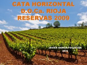 CATA HORIZONTAL D O Ca RIOJA RESERVAS 2009