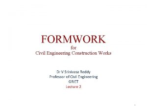 FORMWORK for Civil Engineering Construction Works Dr V