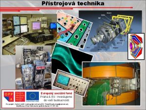 Pstrojov technika Evropsk sociln fond Praha EU Investujeme