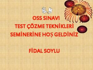 OSS SINAVI TEST ZME TEKNKLER SEMNERNE HO GELDNZ