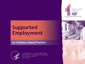 Supported Employment An EvidenceBased Practice What Are EvidenceBased