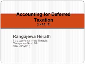 Accounting for Deferred Taxation LKAS 12 Rangajewa Herath