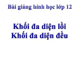 Bảng tóm tắt khối đa diện đều