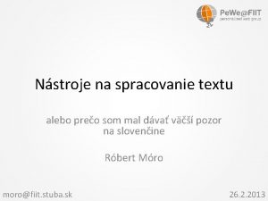 Nstroje na spracovanie textu alebo preo som mal