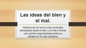 Las ideas del bien y el mal Reflexionar