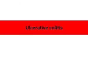 Ulcerative colitis Disease distribution Ulcerative Colitis Left sided