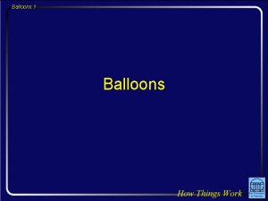 Balloons 1 Balloons Balloons 2 Question A helium