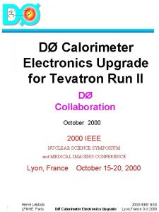 D Calorimeter Electronics Upgrade for Tevatron Run II D Calorimeter Electronics Upgrade for Tevatron Run II