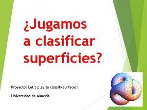 Jugamos a clasificar superficies Proyecto Lets play to