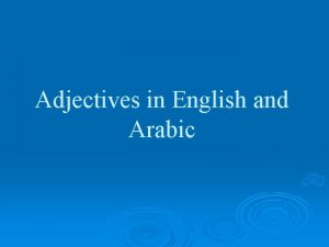 Adjectives in english and arabic