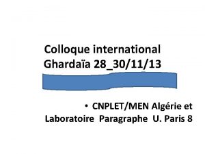 Colloque international Ghardaa 28301113 CNPLETMEN Algrie et Laboratoire