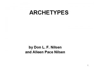ARCHETYPES by Don L F Nilsen and Alleen