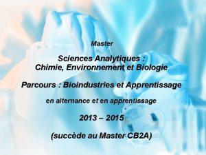 Master sciences analytiques pour les bioindustries Master sciences analytiques pour les bioindustries