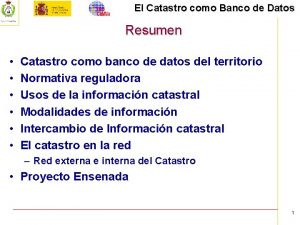 El Catastro como Banco de Datos Resumen Catastro