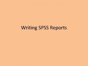 Spss report writing Spss report writing