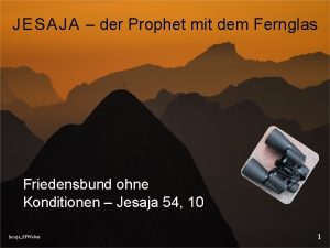 JESAJA der Prophet mit dem Fernglas Friedensbund ohne