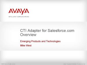 CTI Adapter for Salesforce com Overview Emerging Products