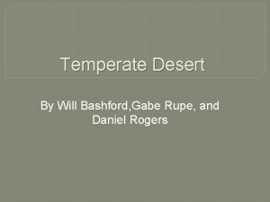 Temperate desert Temperate desert
