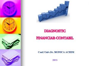 DIAGNOSTIC FINANCIARCONTABIL Conf Univ Dr MONICA ACHIM 2015