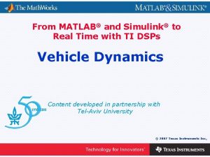 From MATLAB and Simulink to Real Time with