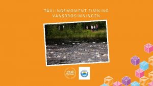 TVLINGSMOMENT SIMNING VANSBROSIMNINGEN Special Olympicsklassikern innehller fyra tvlingsmoment