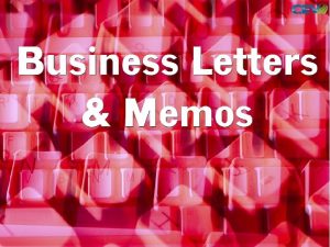 Business letters & memos - assessment i