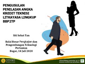 PENGUSULAN PENILAIAN ANGKA KREDIT TEKNISI LITKAYASA LINGKUP BBP