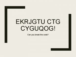 EKRJGTU CTG CYGUQOG Can you break the code