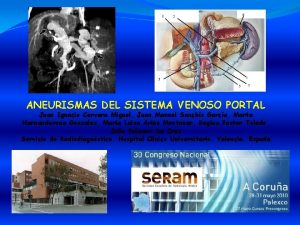 ANEURISMAS DEL SISTEMA VENOSO PORTAL Juan Ignacio Cervera