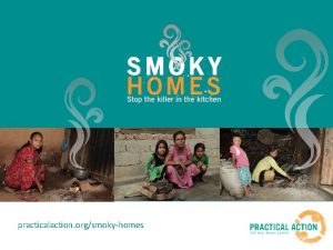 practicalaction orgsmokyhomes Life in Nepal Hi we are