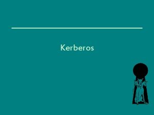 What is kerberos