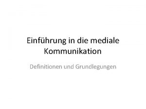 Einfhrung in die mediale Kommunikation Definitionen und Grundlegungen