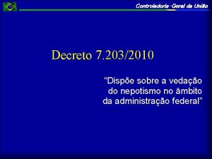 ControladoriaGeral da Unio Decreto 7 2032010 Dispe sobre