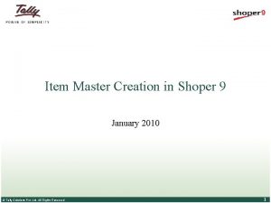 Item Master Creation in Shoper 9 January 2010