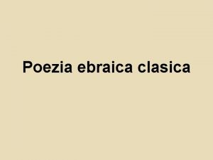 Poezia ebraica clasica Tipuri de poezie ebraica Poezia