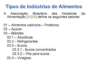 Tipos de Indstrias de Alimentos A Associao Brasileira