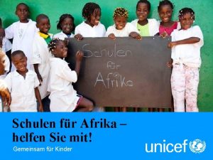 Schulen fr Afrika helfen Sie mit Gemeinsam fr