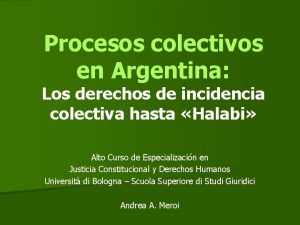 Procesos colectivos en Argentina Los derechos de incidencia