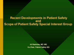 Recent Developments in Patient Safety and Scope of