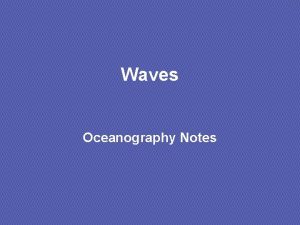 Waves Oceanography Notes Anatomy of a Wave Wave