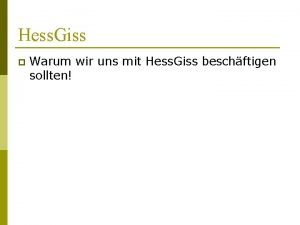 Hess Giss p Warum wir uns mit Hess