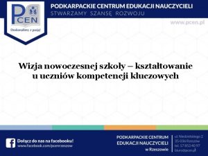 Wizja nowoczesnej szkoy ksztatowanie u uczniw kompetencji kluczowych