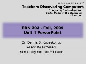 Teachers Discovering Computers Integrating Technology and Digital Media Teachers Discovering Computers Integrating Technology and Digital Media