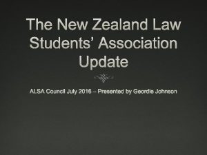 The New Zealand Law Students Association Update ALSA