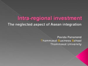 Intraregional investment The neglected aspect of Asean integration