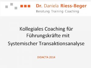 Kollegiales Coaching fr Fhrungskrfte mit Systemischer Transaktionsanalyse DIDACTA