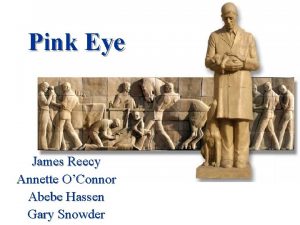 Pink Eye James Reecy Annette OConnor Abebe Hassen